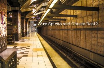 Are Spirits and Ghosts Real?