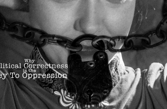 Why Political Correctness is the Key To Oppression